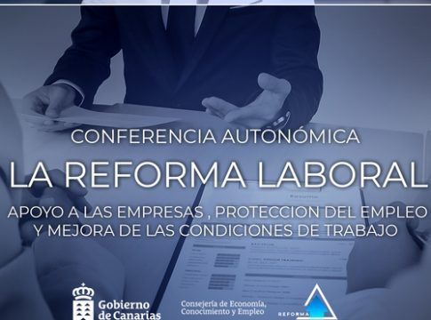 El Gobierno de Canarias facilita a empresas, sindicatos y profesionales su adaptación a la reforma laboral