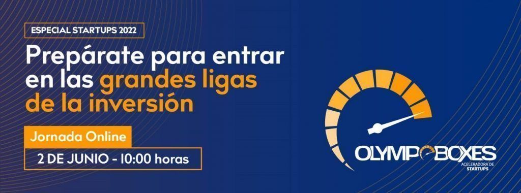 “Especial Startup 2022”: descubre las claves para la financiación