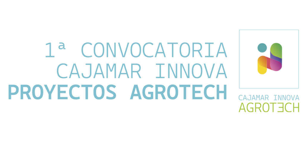 Cajamar Innova Agrotech busca proyectos emprendedores en la aplicación de nuevas tecnologías a la producción de alimentos