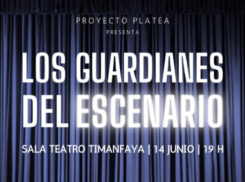 El Proyecto Platea presenta ‘Los guardianes del escenario’