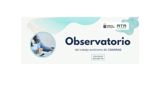 El Gobierno de Canarias y ATA lanzan el Observatorio del Trabajo Autónomo de Canarias para radiografiar la realidad de los más de 146.000autónomos de las Islas