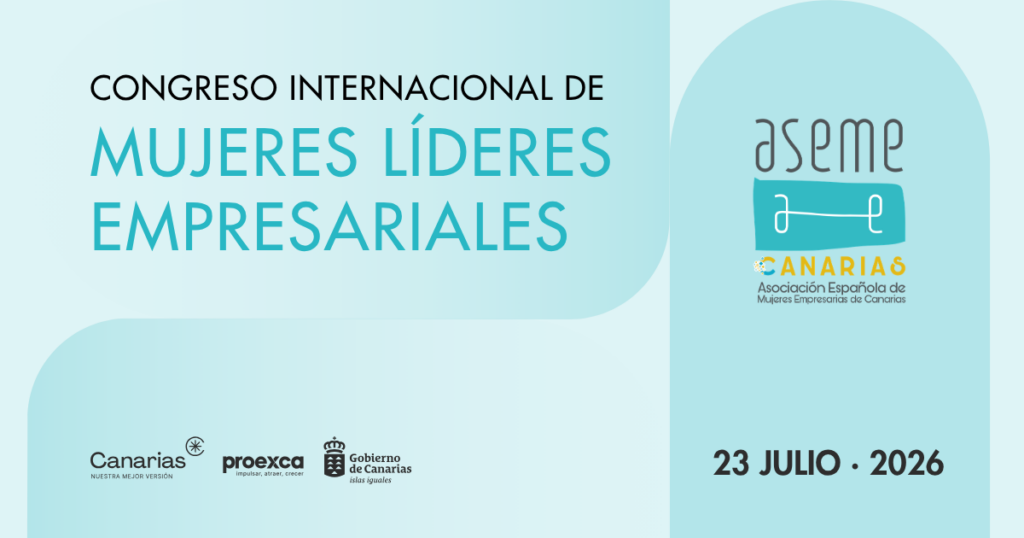 ASEME Canarias celebra hoy el I Congreso Internacional de Mujeres Líderes Empresariales, con más de veinte ponentes y moderadoras de primer nivel