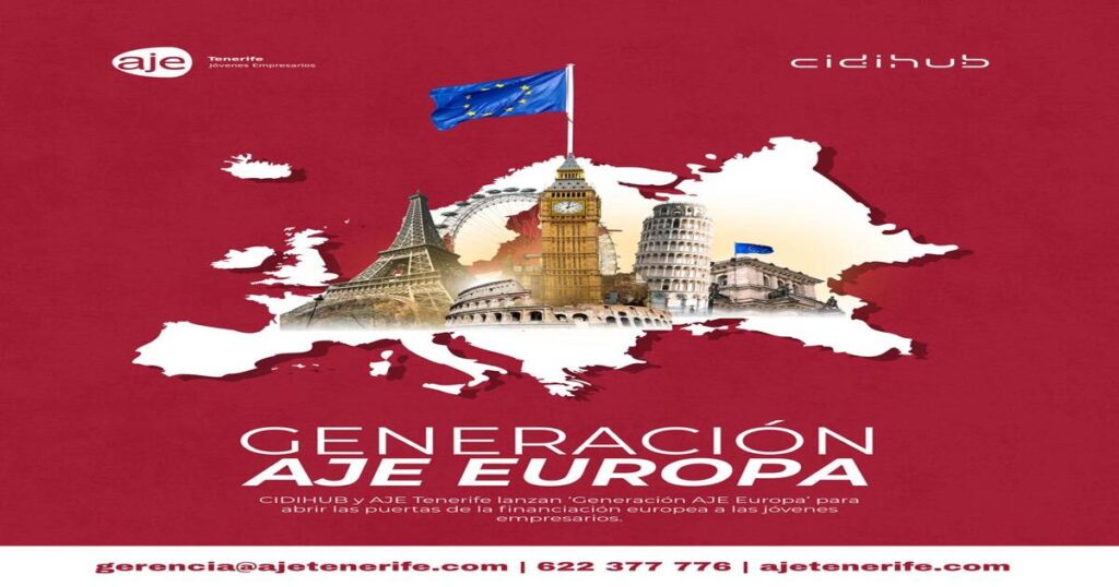 CIDIHUB y AJE Tenerife lanzan ‘Generación AJE Europa’ para abrir las puertas de la financiación europea a las jóvenes empresarios